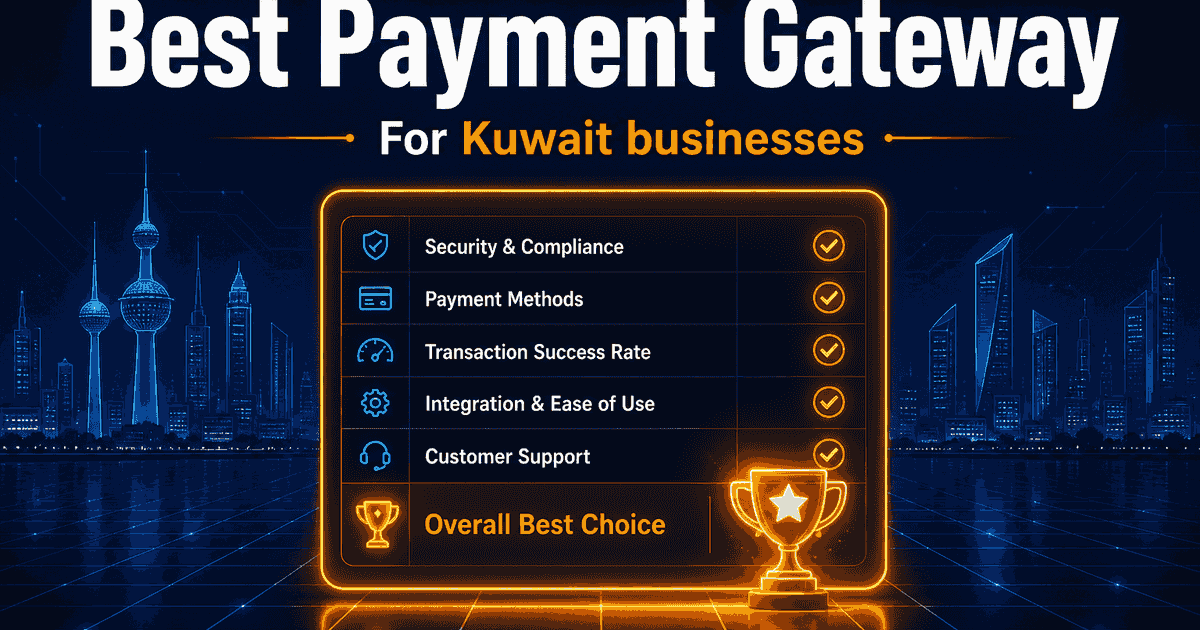 The Best Payment Gateway for Kuwait Businesses
