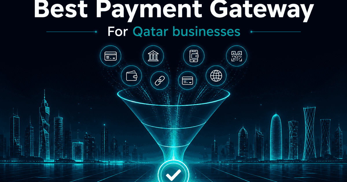 The Best Payment Gateway for Qatar Businesses