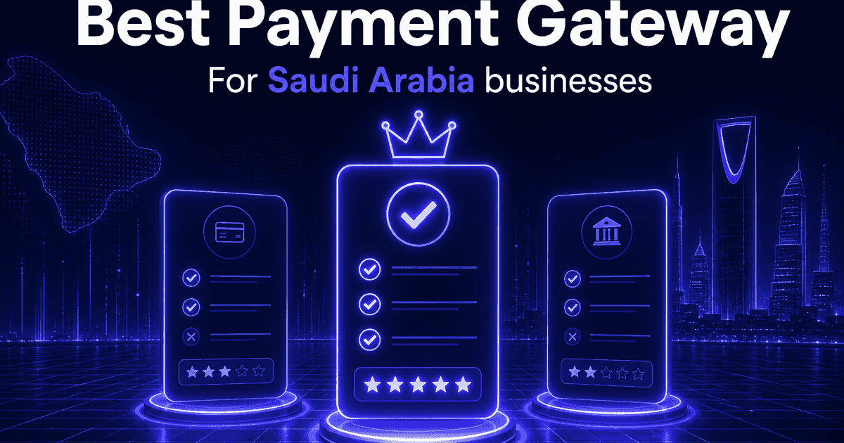 The Best Payment Gateway for Saudi Arabia Businesses