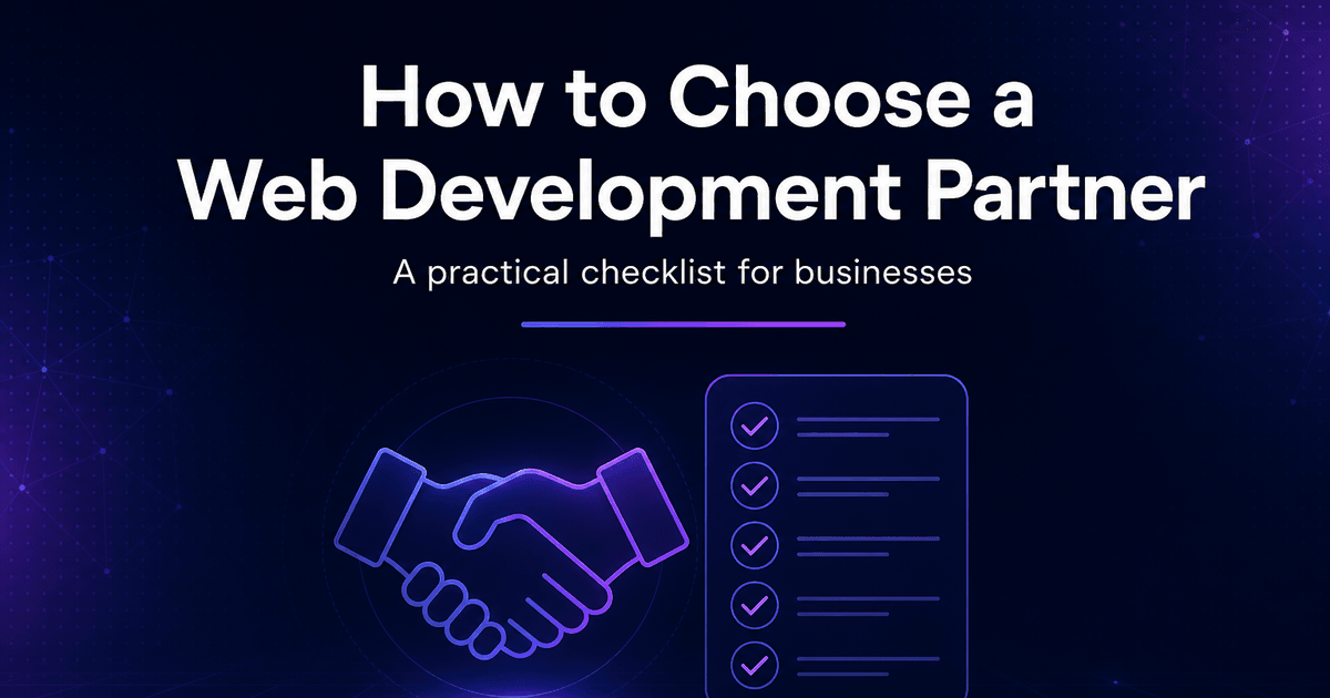 How to Choose a Web Development Partner (and What to Avoid)